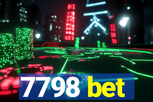 7798 bet