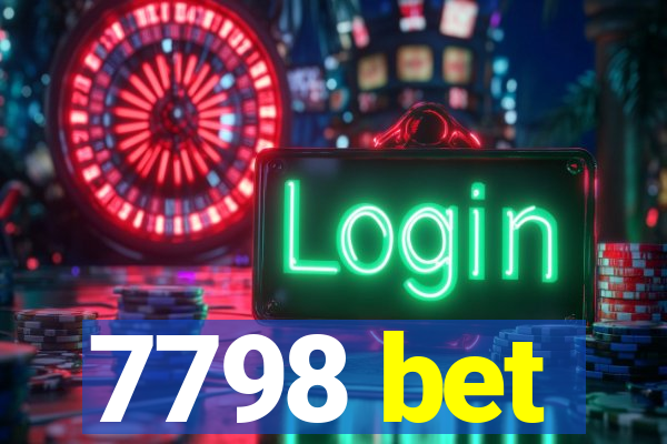 7798 bet