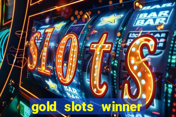 gold slots winner paga mesmo