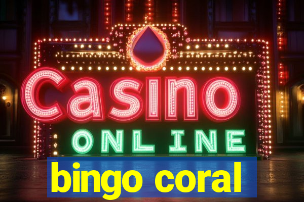 bingo coral