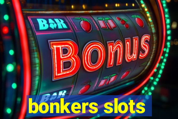 bonkers slots