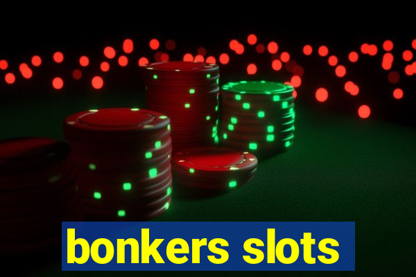 bonkers slots