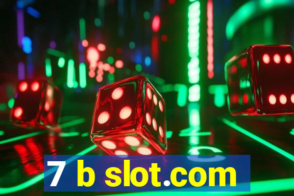 7 b slot.com