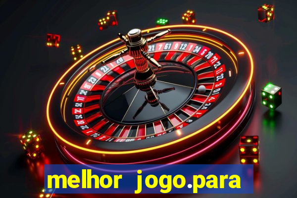 melhor jogo.para ganhar dinheiro