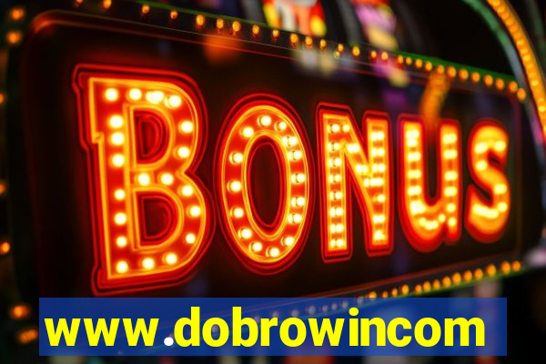 www.dobrowincom