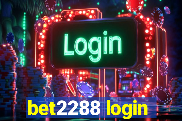 bet2288 login