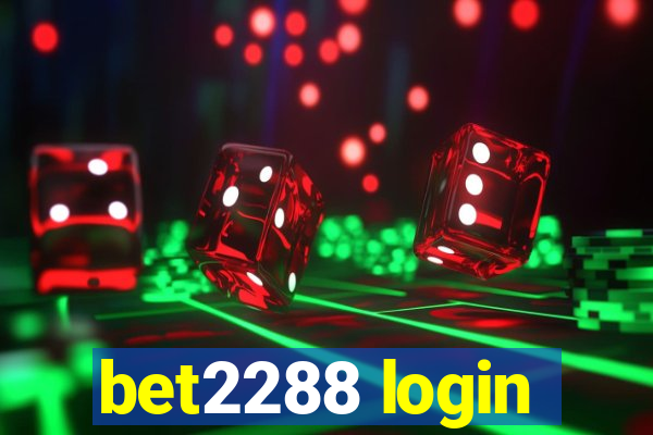 bet2288 login