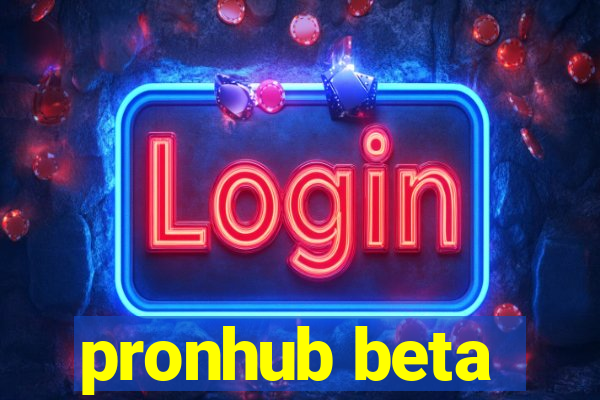 pronhub beta