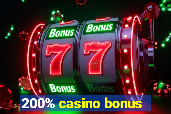 200% casino bonus