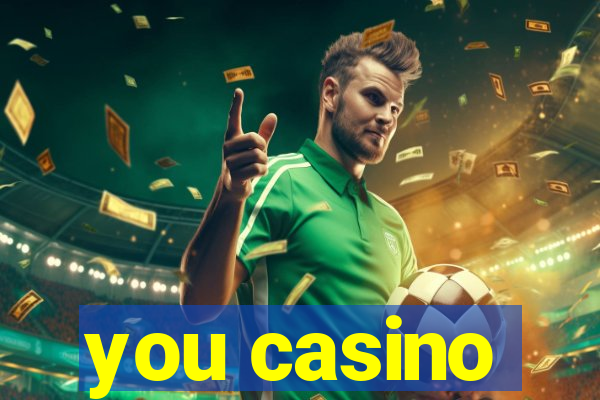 you casino