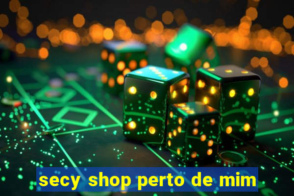 secy shop perto de mim