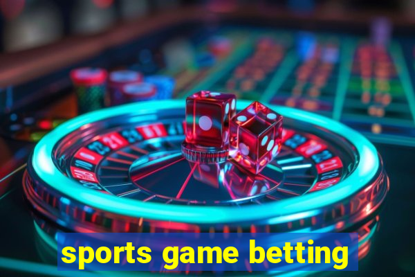 sports game betting