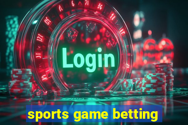 sports game betting