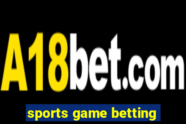 sports game betting