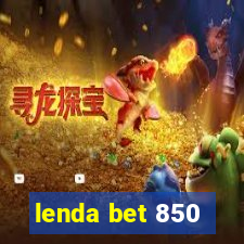 lenda bet 850