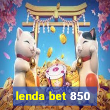 lenda bet 850