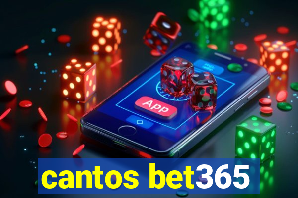 cantos bet365