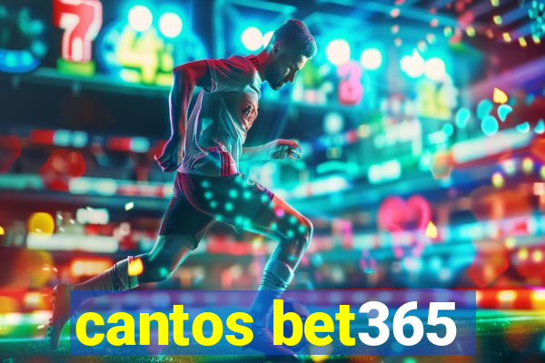 cantos bet365