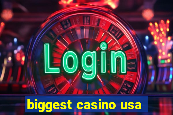 biggest casino usa