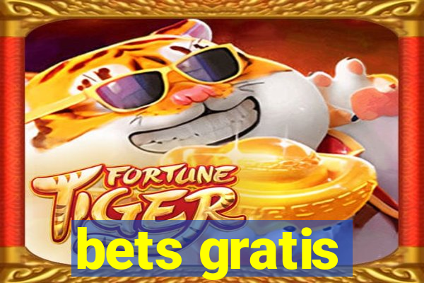 bets gratis