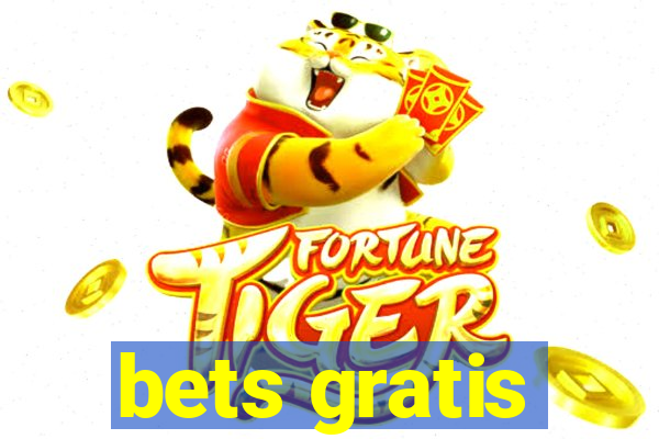 bets gratis