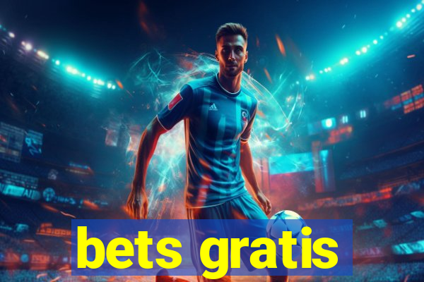 bets gratis