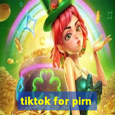 tiktok for pirn