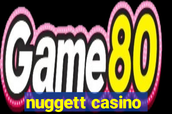 nuggett casino