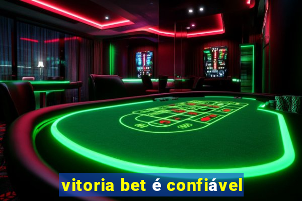 vitoria bet é confiável