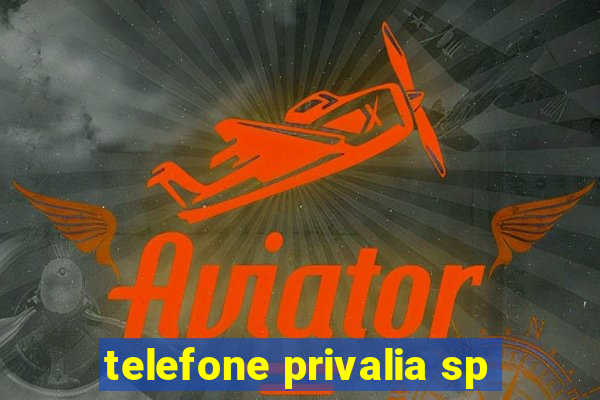 telefone privalia sp