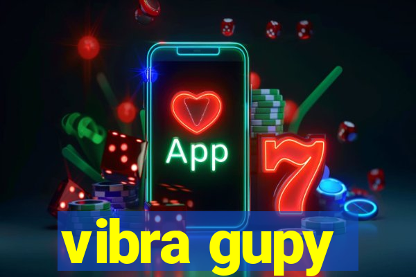 vibra gupy