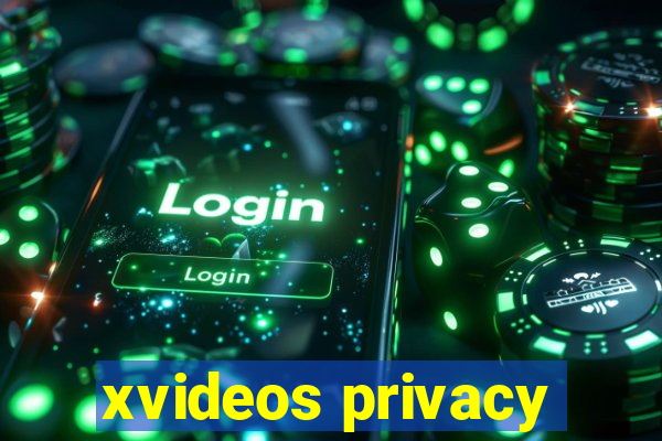 xvideos privacy