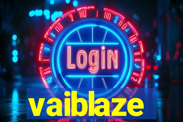 vaiblaze