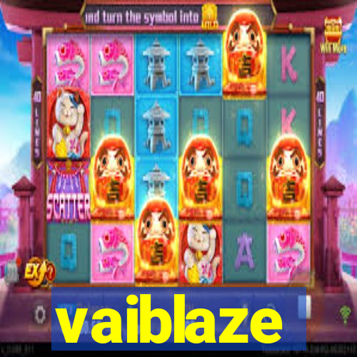 vaiblaze