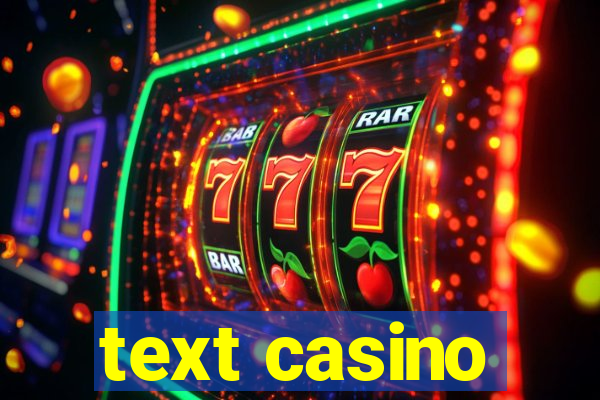 text casino