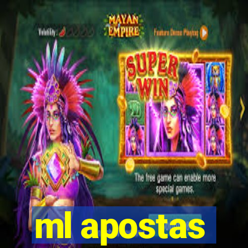 ml apostas