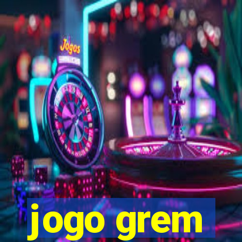 jogo grem