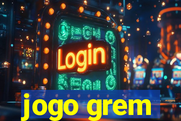 jogo grem