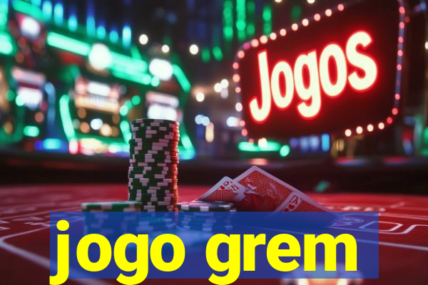 jogo grem