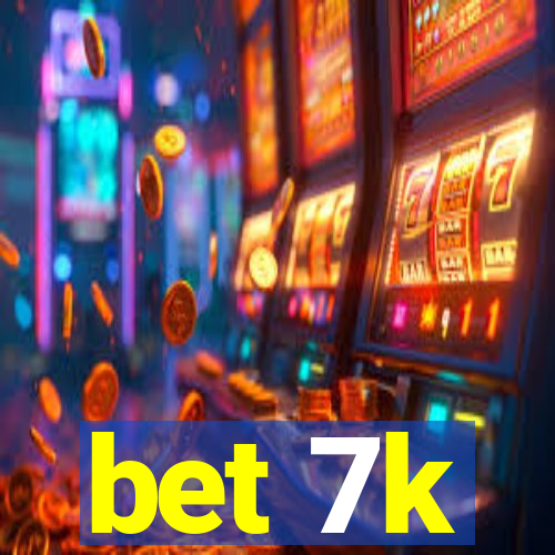 bet 7k