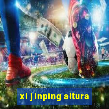 xi jinping altura