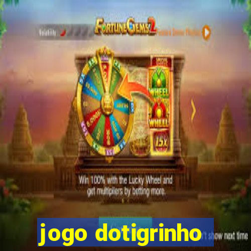 jogo dotigrinho