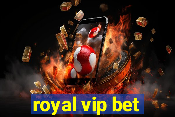 royal vip bet