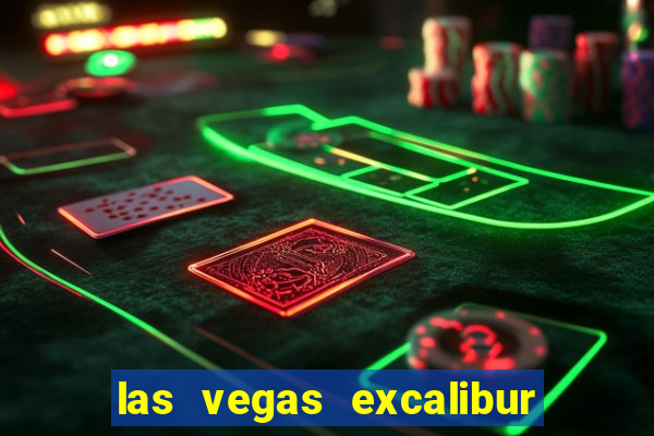 las vegas excalibur hotel and casino