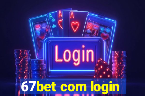 67bet com login