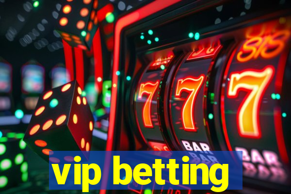 vip betting