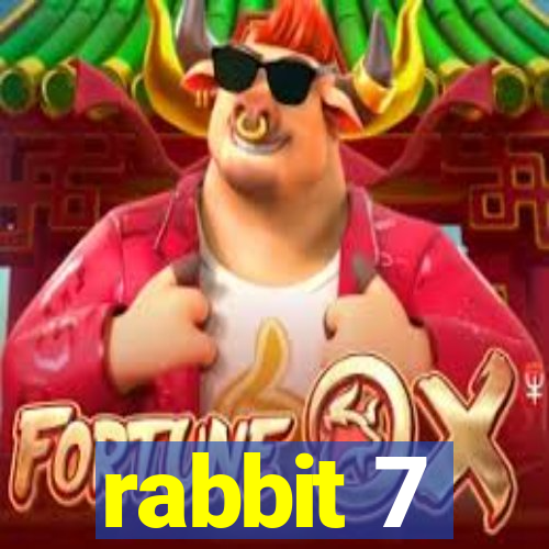 rabbit 7