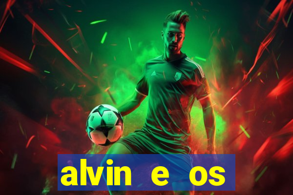 alvin e os esquilos ordem