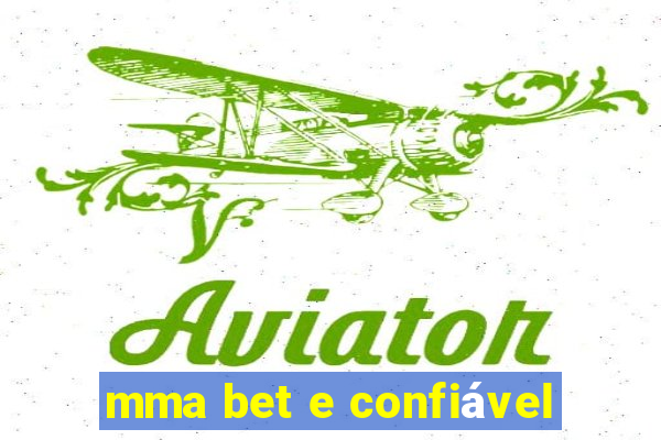 mma bet e confiável