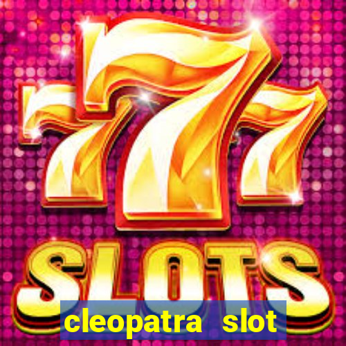 cleopatra slot machine online free